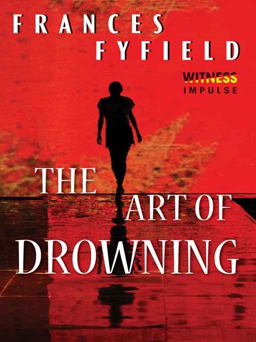 Title details for The Art of Drowning by Frances Fyfield - Available